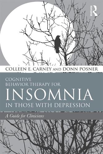 Паперова книга «Cognitive Behavior Therapy for Insomnia in Those with Depression: A Guide for Clinicians», авторів Колін Е. Карні, Донн Познер - фото №1