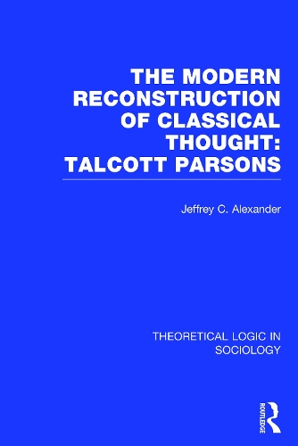 Паперова книга «Modern Reconstruction of Classical Thought: Talcott Parsons», автор Джеффрі Александер - фото №1
