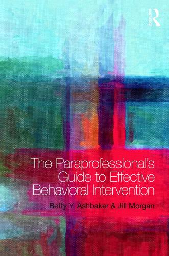 Паперова книга «The Paraprofessional's Guide to Effective Behavioral Intervention», авторів Бетті Ю. Ешбейкер, Джилл Морган - фото №1