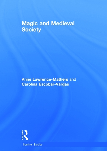Паперова книга «Magic and Medieval Society», авторів Енн Лоуренс-Маттерс, Кароліна Ескобар-Варгас - фото №1