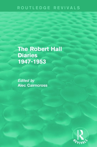 Паперова книга «The Robert Hall Diaries 1947-1953 (Routledge Revivals): 1947–53» - фото №1