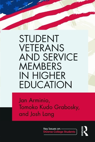 [object Object] «Student Veterans and Service Members in Higher Education», авторів Ян Армініо, Джош Ланг, Томоко Кудо Ґрабоскі - фото №1