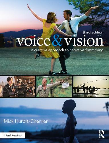 Бумажная книга «Voice & Vision: A Creative Approach to Narrative Filmmaking», автор Мик Хёрбис-Черриер - фото №1