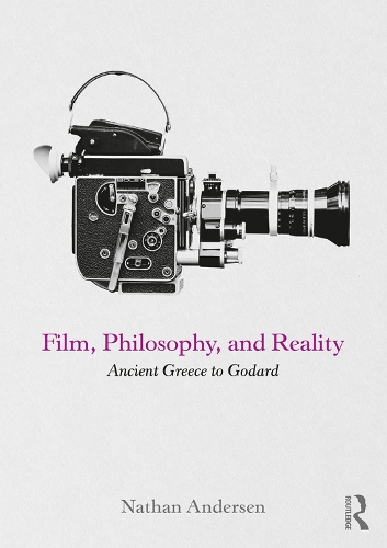 Паперова книга «Film, Philosophy, and Reality: Ancient Greece to Godard», автор Натан Андерсен - фото №1