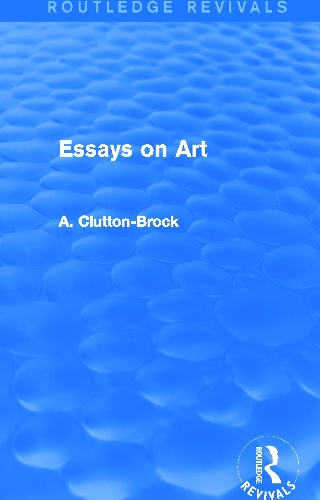 Бумажная книга «Essays on Art (Routledge Revivals)», автор А. Клаттон-Брок - фото №1