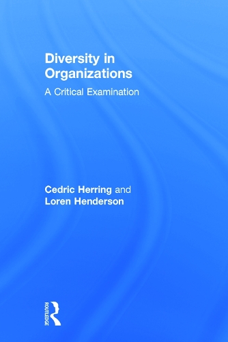 Бумажная книга «Diversity in Organizations: A Critical Examination», авторов Седрик Херринг, Лорен Хендерсон - фото №1