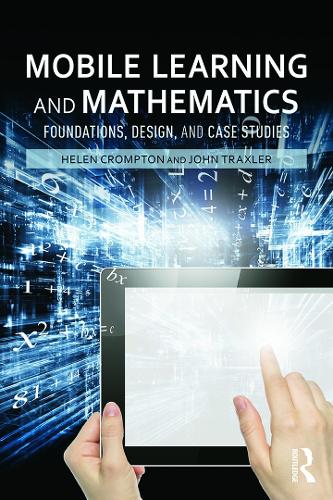 Бумажная книга «Mobile Learning and Mathematics: Foundations, Design, and Case Studies» - фото №1