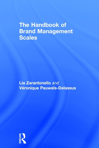 Паперова книга «The Handbook of Brand Management Scales», авторів Ліа Зарантонелло, Вероніка Повелс-Делассус - фото №1