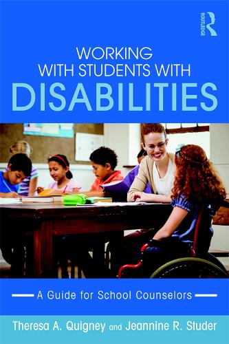 Паперова книга «Working with Students with Disabilities: A Guide for Professional School Counselors», авторів Жаннін Р. Студер, Тереза А. Квіньї - фото №1