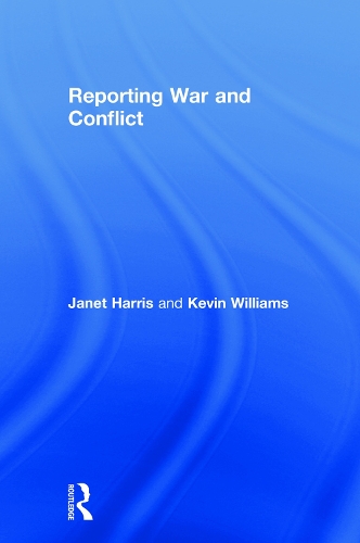 Бумажная книга «Reporting War and Conflict», авторов Джанет Харрис, Кевин Уильямс - фото №1