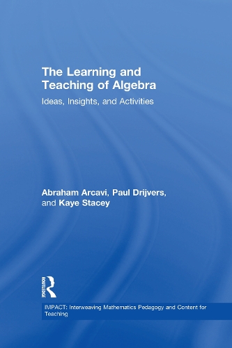 Бумажная книга «The Learning and Teaching of Algebra: Ideas, Insights and Activities», авторов Авраам Аркави, Кей Стейси, Пол Драйверс - фото №1