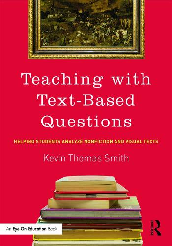 Бумажная книга «Teaching With Text-Based Questions: Helping Students Analyze Nonfiction and Visual Texts», автор Кевин Томас Смит - фото №1