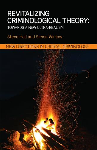 Бумажная книга «Revitalizing Criminological Theory:: Towards a new Ultra-Realism», авторов Саймон Уинлоу, Стив Холл - фото №1