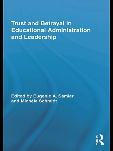 Бумажная книга «Trust and Betrayal in Educational Administration and Leadership» - фото №1