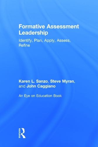 Бумажная книга «Formative Assessment Leadership: Identify, Plan, Apply, Assess, Refine», авторов Джон Каджано, Карен Л. Санзо, Стив Майран - фото №1