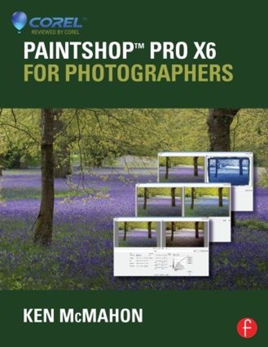 Паперова книга «PaintShop Pro X6 for Photographers», автор Кен МакМахон - фото №1