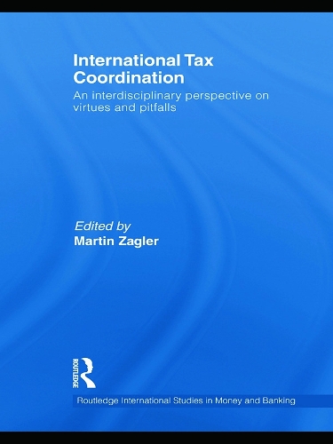 Бумажная книга «International Tax Coordination: An Interdisciplinary Perspective on Virtues and Pitfalls» - фото №1