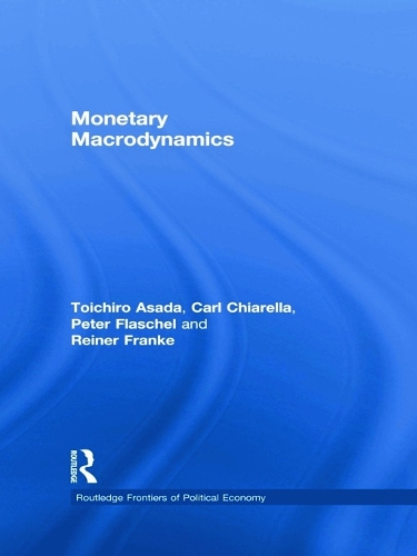 Паперова книга «Monetary Macrodynamics», авторів Карл Чіарелла, Пітер Флашель, Райнер Франке, Тоічіро Асада - фото №1