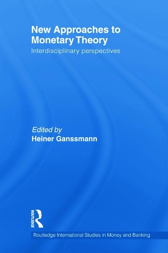 Бумажная книга «New Approaches to Monetary Theory: Interdisciplinary Perspectives» - фото №1