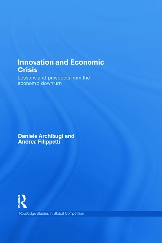 Бумажная книга «Innovation and Economic Crisis: Lessons and Prospects from the Economic Downturn», авторов Андреа Филиппетти, Даниэле Арчибуги - фото №1