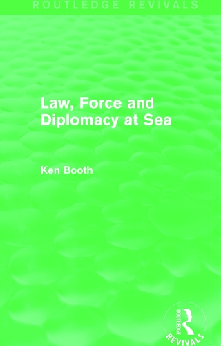Бумажная книга «Law, Force and Diplomacy at Sea (Routledge Revivals)», автор Кен Бут - фото №1