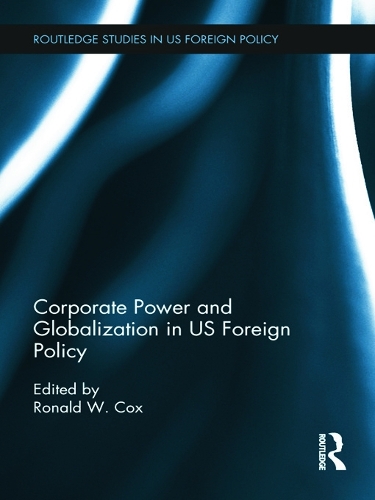 Бумажная книга «Corporate Power and Globalization in US Foreign Policy» - фото №1