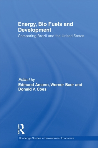 Бумажная книга «Energy, Bio Fuels and Development: Comparing Brazil and the United States» - фото №1