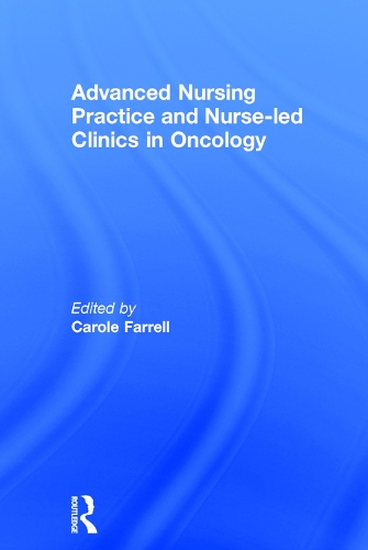 Бумажная книга «Advanced Nursing Practice and Nurse-led Clinics in Oncology» - фото №1