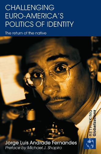 Бумажная книга «Challenging Euro-America's Politics of Identity: The Return of the Native», автор Хорхе Луис Андраде Фернандеш - фото №1