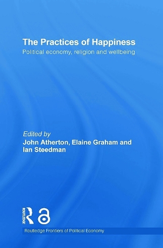 Бумажная книга «The Practices of Happiness: Political Economy, Religion and Wellbeing» - фото №1
