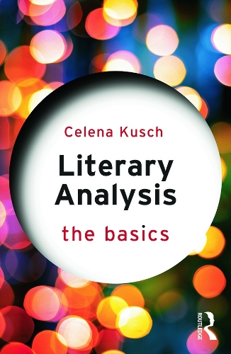 [object Object] «Literary Analysis: The Basics», автор Селена Куш - фото №1