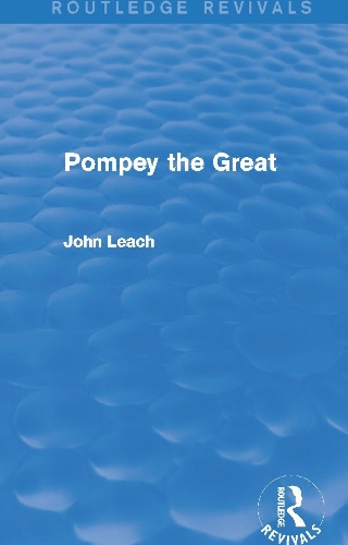 Бумажная книга «Pompey the Great (Routledge Revivals)», автор Джон Лич - фото №1
