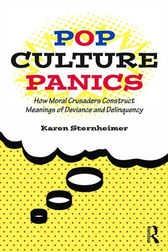Бумажная книга «Pop Culture Panics: How Moral Crusaders Construct Meanings of Deviance and Delinquency», автор Карен Штернхаймер - фото №1