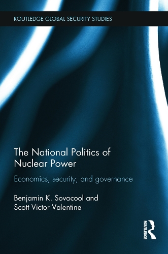 Бумажная книга «The National Politics of Nuclear Power: Economics, Security, and Governance», авторов Бенджамин К. Совакул, Скотт Виктор Валентайн - фото №1