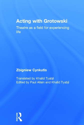 Бумажная книга «Acting with Grotowski: Theatre as a Field for Experiencing Life», автор Збигнев Синкутис - фото №1