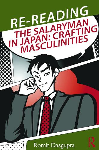 Бумажная книга «Re-reading the Salaryman in Japan: Crafting Masculinities», автор Ромит Дасгупта - фото №1