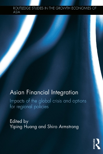 Бумажная книга «Asian Financial Integration: Impacts of the Global Crisis and Options for Regional Policies» - фото №1