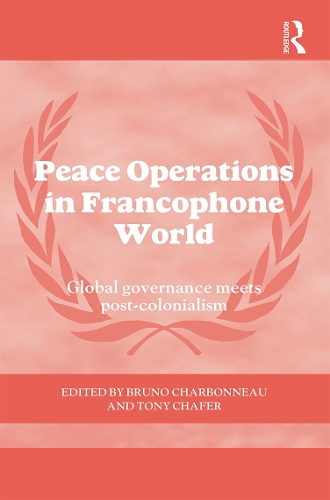 Паперова книга «Peace Operations in the Francophone World: Global governance meets post-colonialism» - фото №1