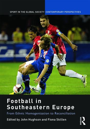 Паперова книга «Football in Southeastern Europe: From Ethnic Homogenization to Reconciliation» - фото №1