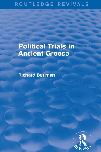 Бумажная книга «Political Trials in Ancient Greece (Routledge Revivals)», автор Ричард Бауман - фото №1