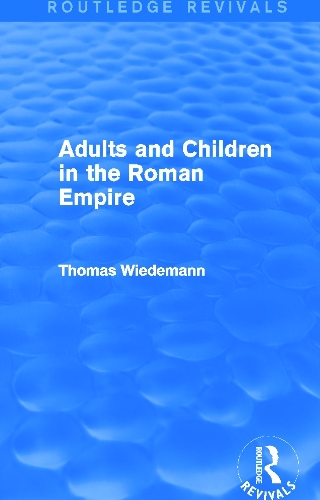 Бумажная книга «Adults and Children in the Roman Empire (Routledge Revivals)», автор Томас Видеманн - фото №1