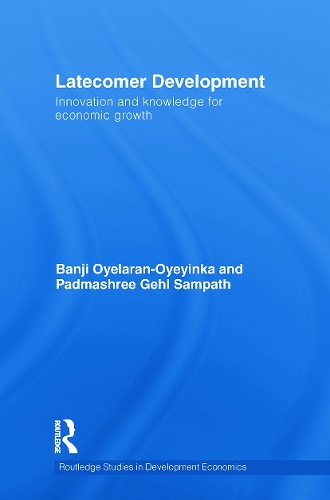 Бумажная книга «Latecomer Development: Innovation and knowledge for economic growth», авторов Банджи Ойеларан-Ойеинка, Падмашри Гел Сампатх - фото №1