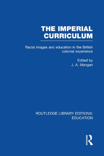 Бумажная книга «The Imperial Curriculum: Racial Images and Education in the British Colonial Experience» - фото №1