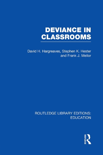 Бумажная книга «Deviance in Classrooms (RLE Edu M)», авторов Дэвид Харгривз, Фрэнк Меллор, Стивен Хестер - фото №1