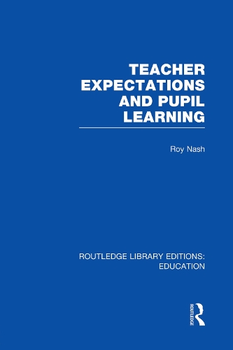 Паперова книга «Teacher Expectations and Pupil Learning (RLE Edu N)», автор Рой Неш - фото №1