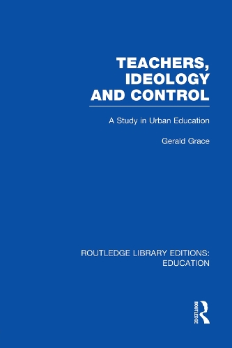 Паперова книга «Teachers, Ideology and Control (RLE Edu N)», автор Джеральд Грейс - фото №1
