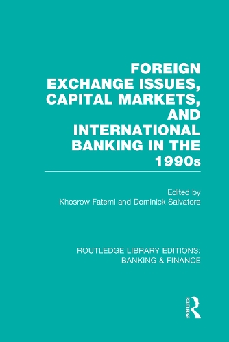 Паперова книга «Foreign Exchange Issues, Capital Markets and International Banking in the 1990s (RLE Banking & Finance)» - фото №1