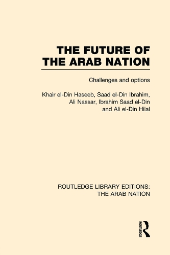 Бумажная книга «The Future of the Arab Nation (RLE: The Arab Nation): Challenges and Options» - фото №1