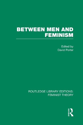 Бумажная книга «Between Men and Feminism (RLE Feminist Theory): Colloquium: Papers», автор Дэвид Портер - фото №1