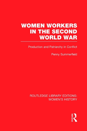 Бумажная книга «Women Workers in the Second World War: Production and Patriarchy in Conflict», автор Пенни Саммерфилд - фото №1